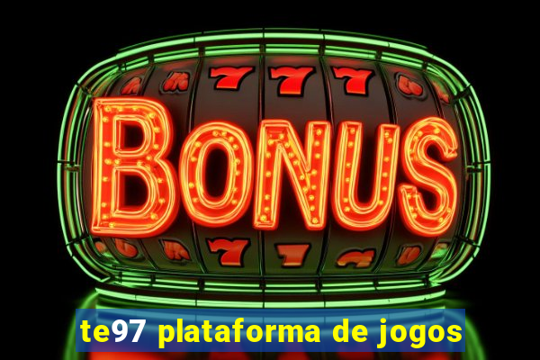 te97 plataforma de jogos